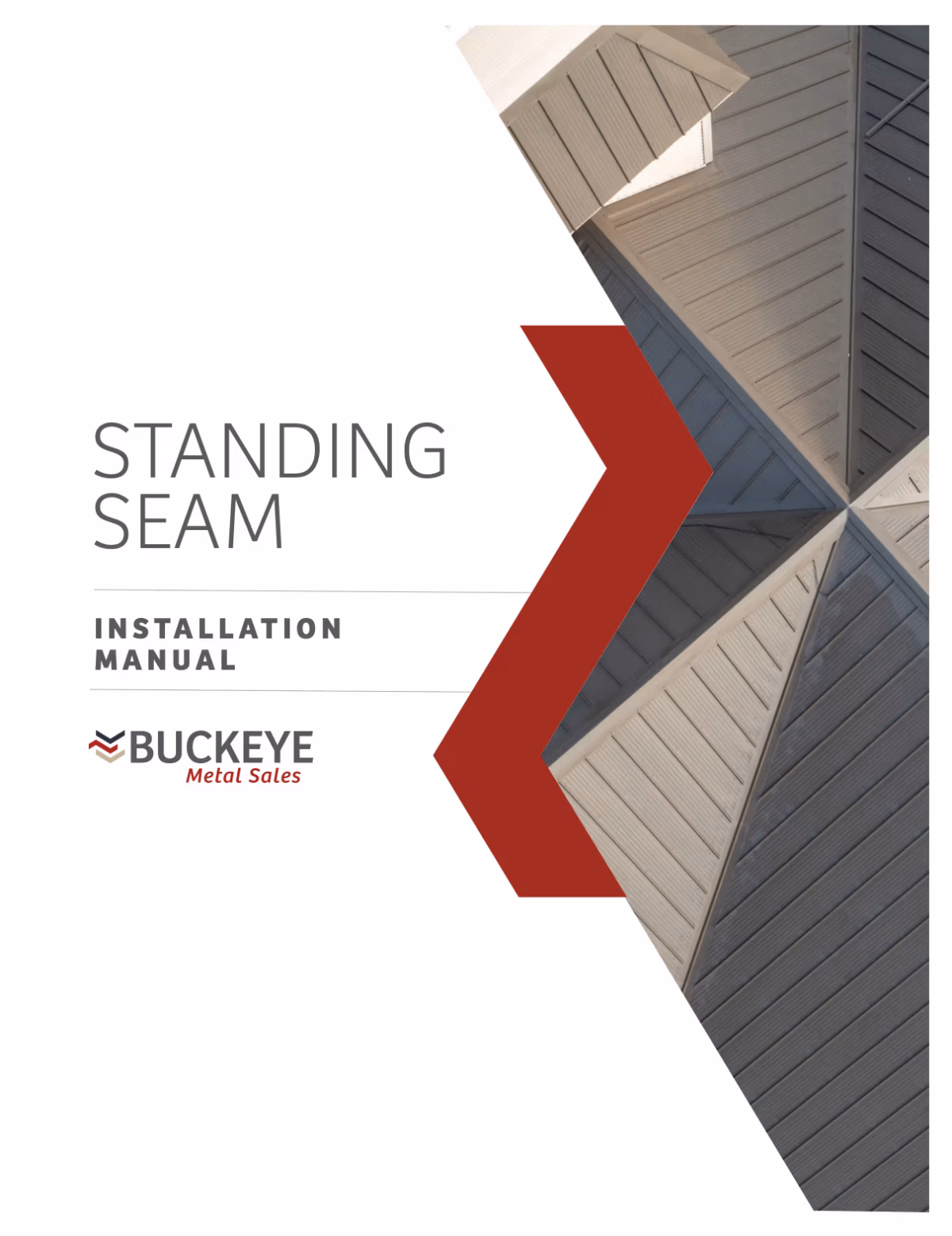 Cover page of the Buckeye Metal Sales Standing Seam Installation Manual featuring large gray text on a white background, bold red chevron arrows, and an aerial photograph of a gray and tan metal standing seam roof with multiple converging ridgelines.